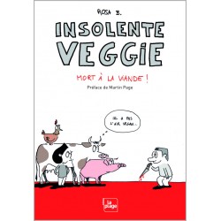 INSOLENTE VEGGIE 3 - MORT A LA VIANDE